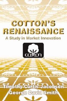 Hardcover Cotton's Renaissance: A Study in Market Innovation Book