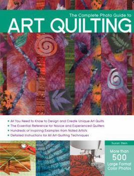 Paperback Complete Photo Guide to Art Quilting Book