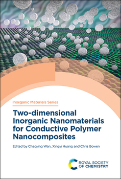 Hardcover Two-Dimensional Inorganic Nanomaterials for Conductive Polymer Nanocomposites Book