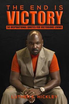 Paperback The End Is Victory Book