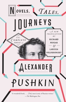 Paperback Novels, Tales, Journeys: The Complete Prose of Alexander Pushkin Book