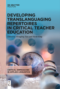 Paperback Developing Translanguaging Repertoires in Critical Teacher Education Book