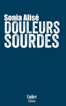 Paperback Douleurs Sourdes [French] Book