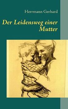 Paperback Der Leidensweg einer Mutter [German] Book