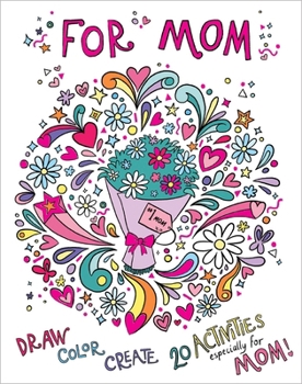 For Mom: Coloring Book: Color-Your-Own Art & Activity Book (Gallery Wall Art)