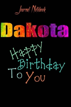 Paperback Dakota: Happy Birthday To you Sheet 9x6 Inches 120 Pages with bleed - A Great Happy birthday Gift Book