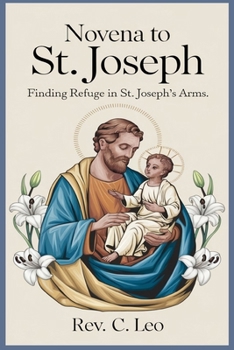 Paperback Novena to St. Joseph: Finding Refuge In St. Joseph Arm's Book