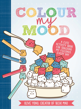 Paperback Colour My Mood: A cute activity book for tracking my feelings every day Book