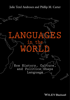 Paperback Languages in the World: How History, Culture, and Politics Shape Language Book