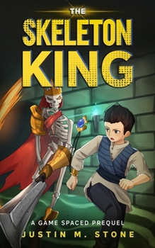 Paperback The Skeleton King: A Game Spaced Prequel Book