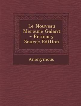 Paperback Le Nouveau Mercure Galant - Primary Source Edition [French] Book