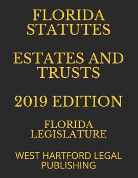 Paperback Florida Statutes Estates and Trusts 2019 Edition: West Hartford Legal Publishing Book