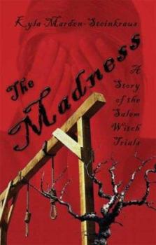 Paperback The Madness: A Story of the Salem Witch Trials Book