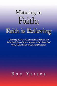Paperback ''Maturing in Faith; Faith Is Believing'' Book