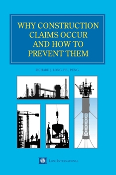 Hardcover Why Construction Claims Occur and How to Prevent Them Book
