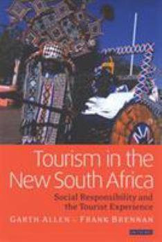 Paperback Tourism in the New South Africa: Social Responsibility and the Tourist Experience Book