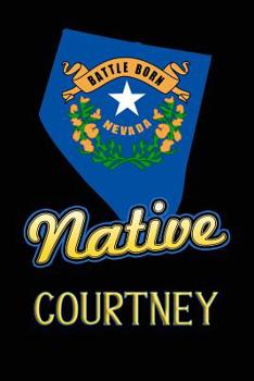 Paperback Nevada Native Courtney: College Ruled Composition Book