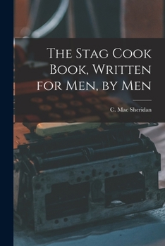 Paperback The Stag Cook Book, Written for Men, by Men Book