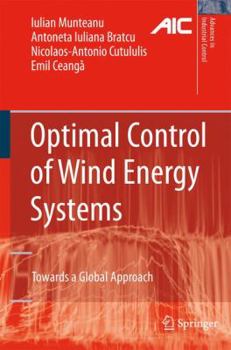 Paperback Optimal Control of Wind Energy Systems: Towards a Global Approach Book