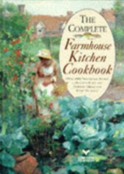 Hardcover The Complete Farmhouse Kitchen Cookbook Book