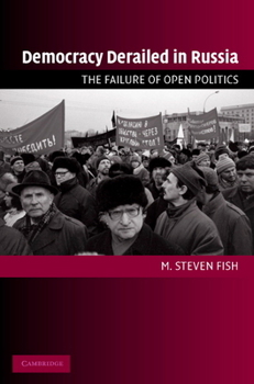 Paperback Democracy Derailed in Russia: The Failure of Open Politics Book