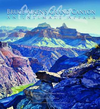 Hardcover Bruce Aiken's Grand Canyon: An Intimate Affair Book