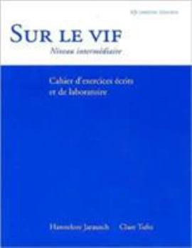 Paperback Sur Le Vif Niveau Intermediaire: Cahier D'Exercices Ecrits Et de Laboratoire Book