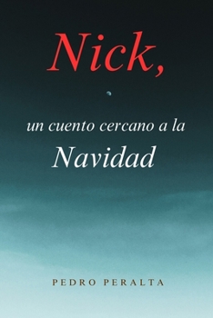 Paperback Nick, un cuento cercano a la Navidad: "Version ilustrada a todo color" [Spanish] Book