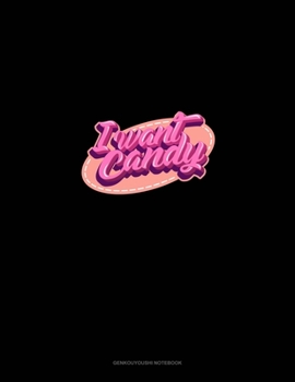 I Want Candy: Genkouyoushi Notebook
