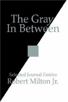 Paperback The Gray In Between: Selected Journal Entries Book