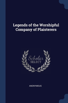 Paperback Legends of the Worshipful Company of Plaisterers Book