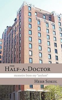 Paperback The Half-a-Doctor: Memoirs from My "Asylum" [Walloon] Book