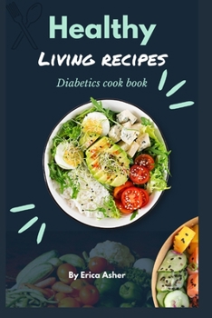 Paperback Healthy Living Recipes: Diabetes Cookbook Book