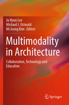 Paperback Multimodality in Architecture: Collaboration, Technology and Education Book