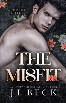 The Misfit: A Dark Fake Relationship Romance (Oakmount Elite) - Book #5 of the Oakmount Elite