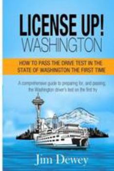 Paperback License Up! Washington: How to pass the drive test in the State of Washington the first time. Book