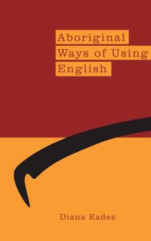 Paperback Aboriginal Ways of Using English Book