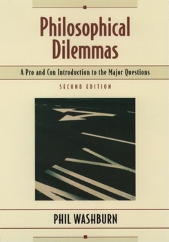 Paperback Philosophical Dilemmas: A Pro and Con Introduction to the Major Questions Book