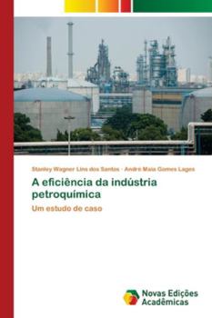 Paperback A eficiência da indústria petroquímica [Portuguese] Book