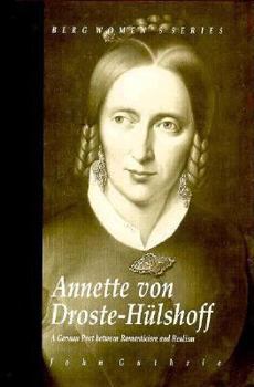 Hardcover Annette Von Droste-Hulshoff: A German Poet Between Romanticism and Realism Book