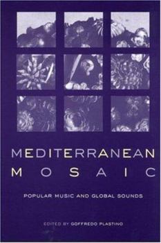 Paperback Mediterranean Mosaic: Popular Music and Global Sounds Book