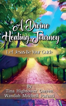 Hardcover A Divine Healing Journey Book