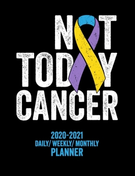 Paperback Not Today Bladder Cancer Awareness: 2020 -2021 Daily/ Weekly/ Monthly Planner: 2-Year Personal Planner with Grid Calendar Yellow Purple Blue Ribbon Wa Book