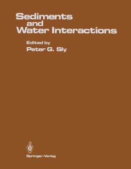 Hardcover Sediments and Water Interactions: Proceedings of the Third International Symposium on Interactions Between Sediments and Water, Held in Geneva, Switze Book