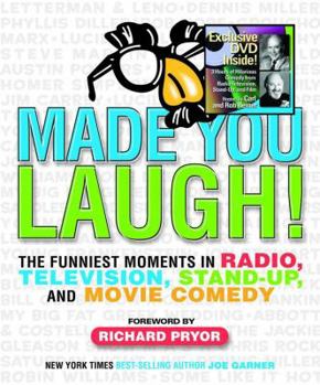 Hardcover Made You Laugh!: The Funniest Moments in Radio, Television, Stand-Up, and Movie Comedy [With DVD] Book