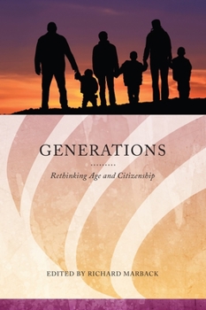 Generations: Rethinking Age and Citizenship - Book  of the Series in Citizenship Studies