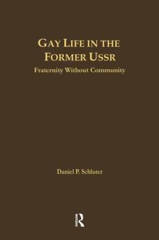 Paperback Gay Life in the Former USSR: Fraternity Without Community Book