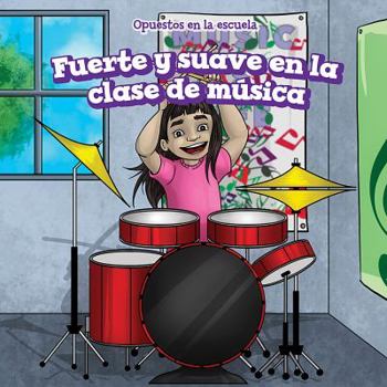 Fuerte y Suave En La Clase de Musica (Loud and Quiet in Music Class)