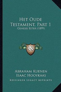 Paperback Het Oude Testament, Part 1: Genesis Ester (1899) [Dutch] Book