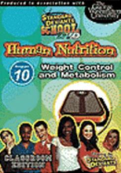 DVD Standard Deviants School: Human Nutrition, Program Ten- Weight Control and Metabolism (Classroom Edition) Book